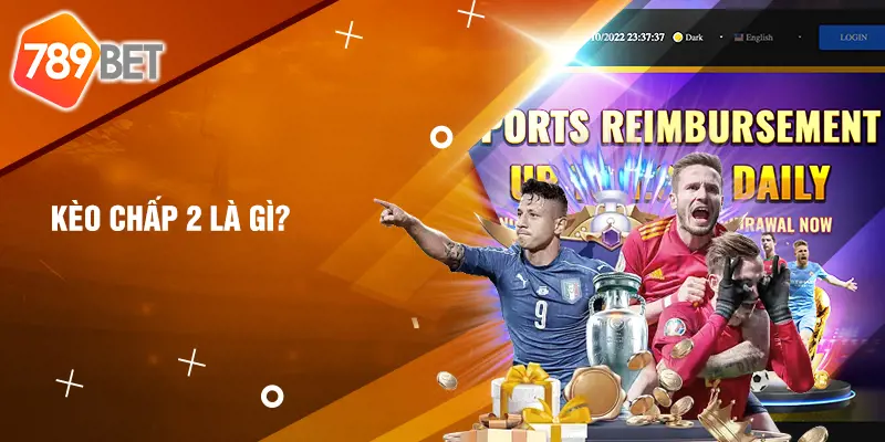 789BET – Cách Đánh Kèo Chấp 2 Hiệu Quả Nhất
