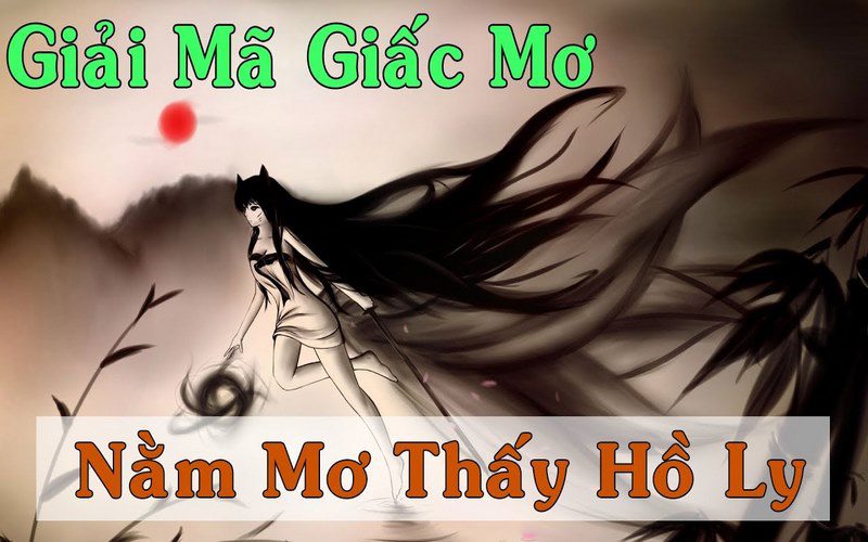 Giấc mơ thấy hồ ly và những lý giải từ chuyên gia